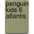 Penguin Kids 6 Atlantis
