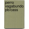 Perro Vagabundo Pb/cass door Marc Simont