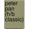 Peter Pan (H/B Classic) by James Matthew Barrie