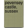 Pevensey Castle, Sussex door Stephen Rippon