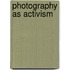 Photography As Activism