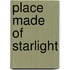 Place Made of Starlight