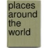 Places Around the World