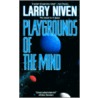 Playgrounds Of The Mind door Larry Niven