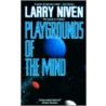 Playgrounds Of The Mind by Larry Niven