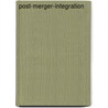 Post-Merger-Integration door Y. Cel