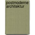 Postmoderne Architektur