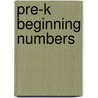 Pre-K Beginning Numbers door Kelly Woodard Parker