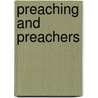 Preaching And Preachers door David Martyn Lloyd-Jones