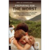 Preparing For The Worst by James (Jay) Schaefer-Jones
