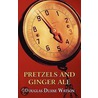 Pretzels And Ginger Ale door Douglas Duane Watson