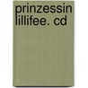 Prinzessin Lillifee. Cd by Monika Finsterbusch