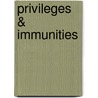Privileges & Immunities by David S. Bogen
