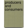 Producers and Consumers by Ellen Mitten