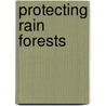 Protecting Rain Forests door Moira Butterfield