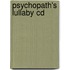 Psychopath's Lullaby Cd