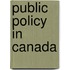 Public Policy In Canada