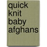 Quick Knit Baby Afghans by evelyn Clark