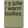 R y Julie / Warm bodies door Isaac Marion