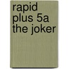 Rapid Plus 5a The Joker door Alison Hawes