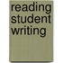 Reading Student Writing