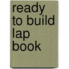 Ready to Build Lap Book door Dona Rice