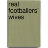 Real Footballers' Wives by Becky Tallentire