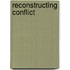 Reconstructing Conflict