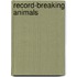 Record-Breaking Animals