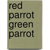 Red Parrot Green Parrot by Edward Huws Jones