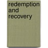 Redemption And Recovery by Daniel E. Hood