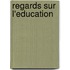 Regards Sur L'Education