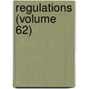Regulations (Volume 62) by United States. Office Of Revenue