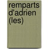 Remparts D'Adrien (Les) door Nicole Avril