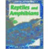 Reptiles And Amphibians by Sharon Dalgleish