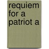 Requiem For A Patriot A door Cordell A
