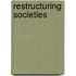 Restructuring Societies