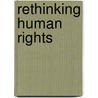 Rethinking Human Rights door Charles Sampford