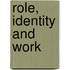 Role, Identity And Work