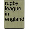 Rugby League in England by Frederic P. Miller