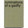 Ruminations Of A Gadfly door Deena R. Khatkhate