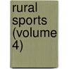 Rural Sports (Volume 4) door William Barker Daniel