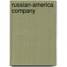 Russian-America Company door Richard Pierce