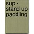 Sup - Stand Up Paddling