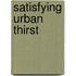 Satisfying Urban Thirst
