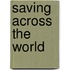 Saving Across The World