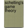 Schelling's Game Theory by Robert V. Dodge