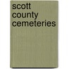 Scott County Cemeteries door Sr. Brassard John