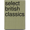 Select British Classics door Unknown Author