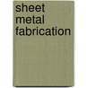 Sheet Metal Fabrication door Jack Rudman
